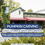 Broad Ripple Brewpub – Pumpkin Carving Broad Ripple Brewpub - Pumpkin Carving